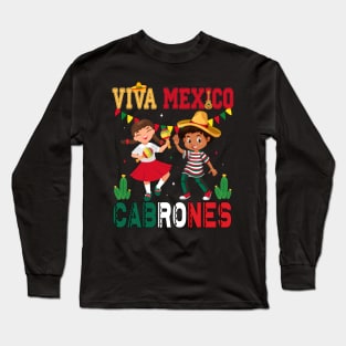 Viva Mexico Cabrones Cool Mexican Independence Day Men Women Long Sleeve T-Shirt